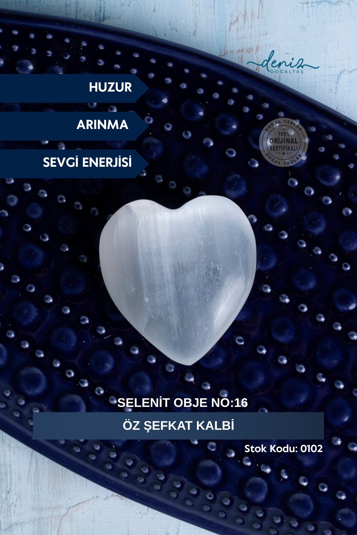 ÖZ ŞEFKAT KALBİ / Selenit obje no:16 S.K: 0102